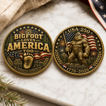 USA 250 Bigfoot Loves America Too Challenge Coin, 1776-2026 Sasquatch Patriotic Collectible Coin